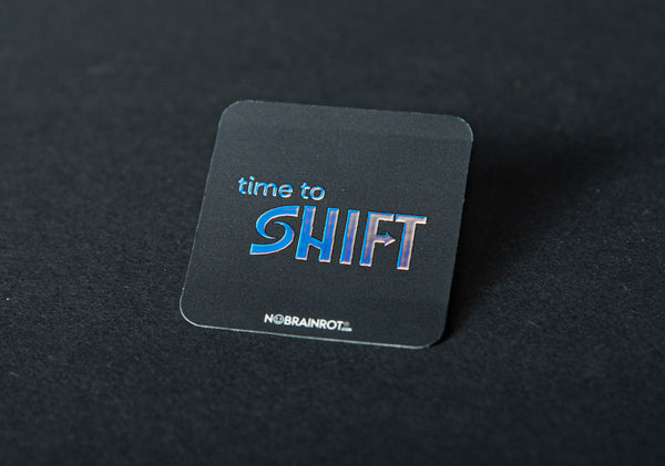Time to Shift